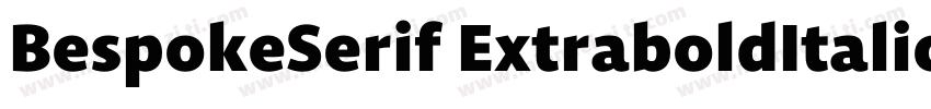 BespokeSerif ExtraboldItalic字体转换